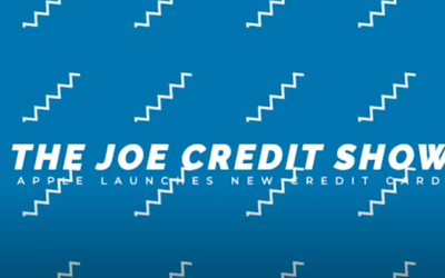 The Joe Credit Show Ep. 9 | Apple Launches A New Credit Card
